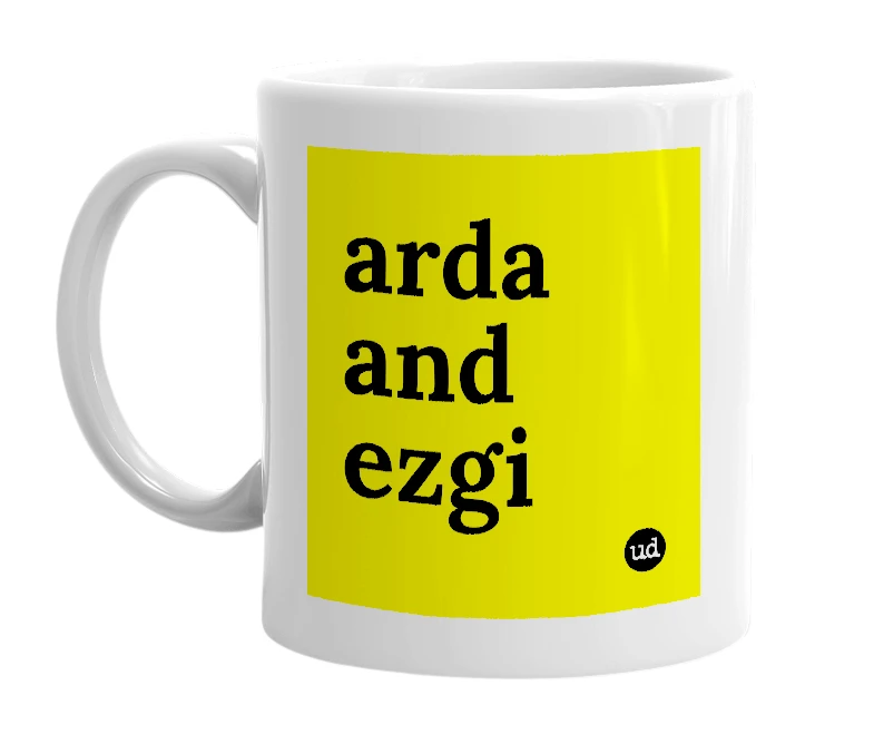 White mug with 'arda and ezgi' in bold black letters