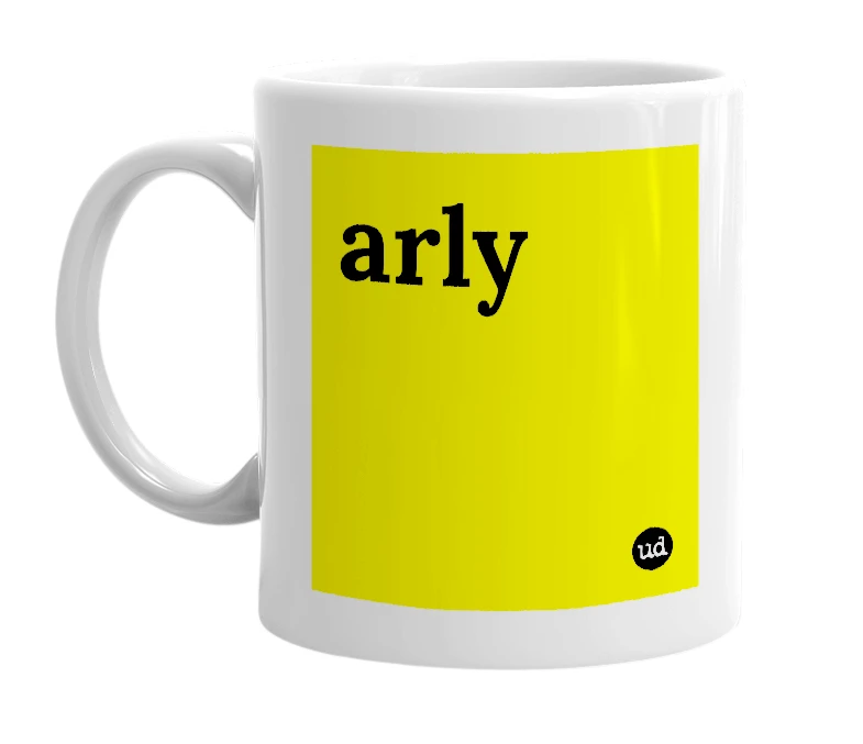 White mug with 'arly' in bold black letters