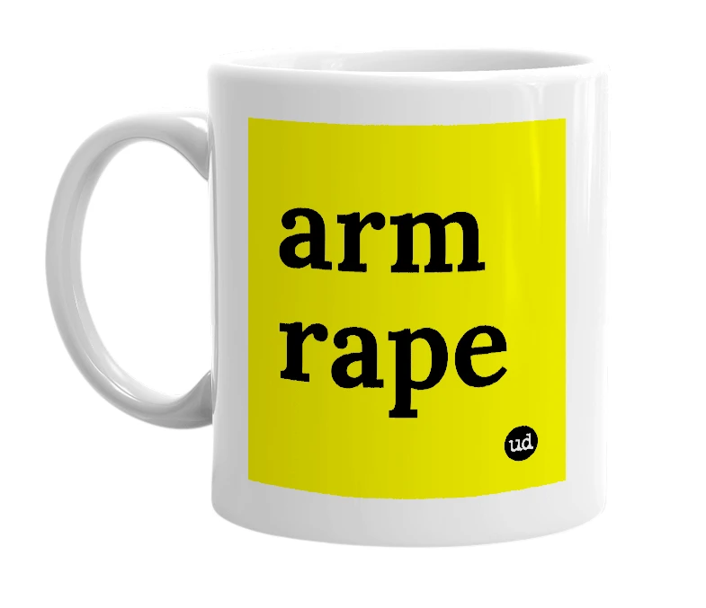 White mug with 'arm rape' in bold black letters