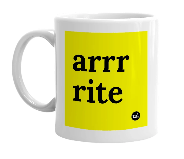 White mug with 'arrr rite' in bold black letters