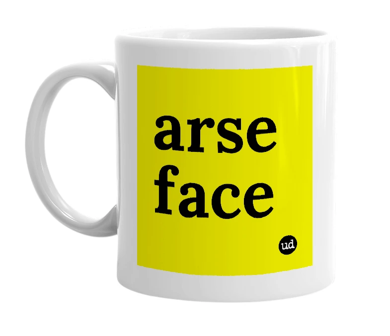 White mug with 'arse face' in bold black letters