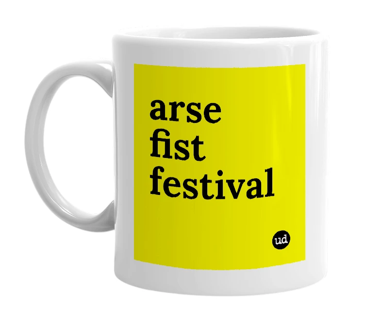 White mug with 'arse fist festival' in bold black letters