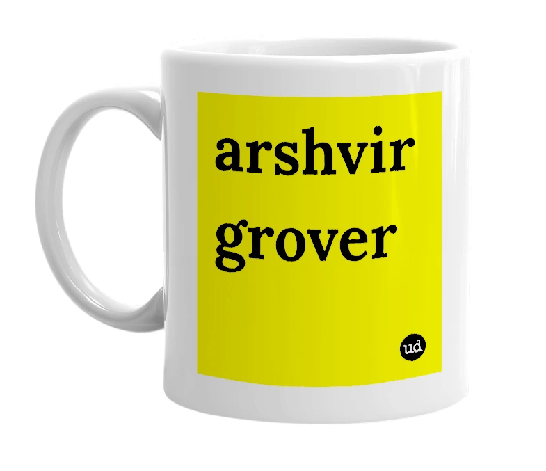 White mug with 'arshvir grover' in bold black letters