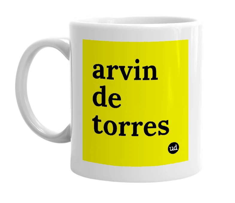 White mug with 'arvin de torres' in bold black letters