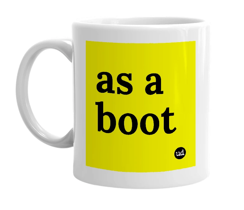 White mug with 'as a boot' in bold black letters