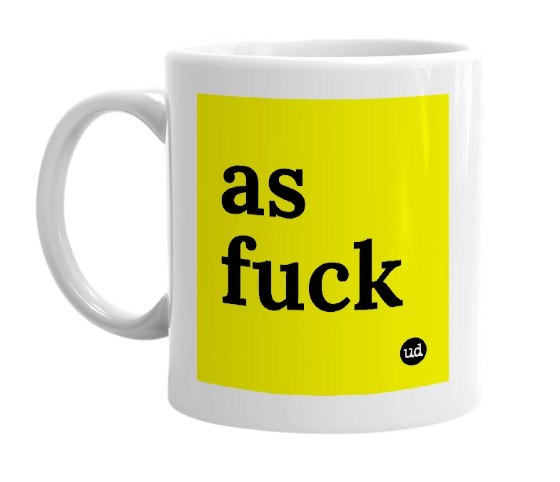 White mug with 'as fuck' in bold black letters