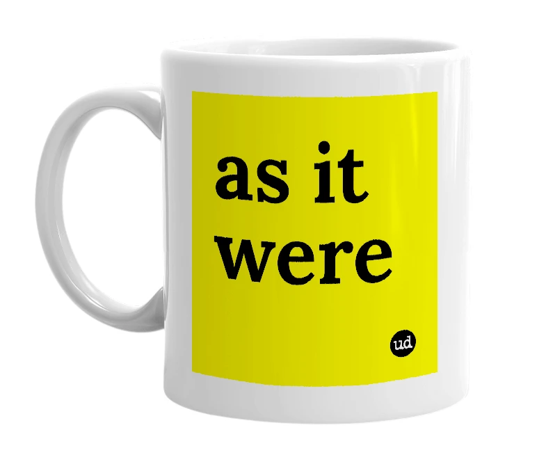 White mug with 'as it were' in bold black letters