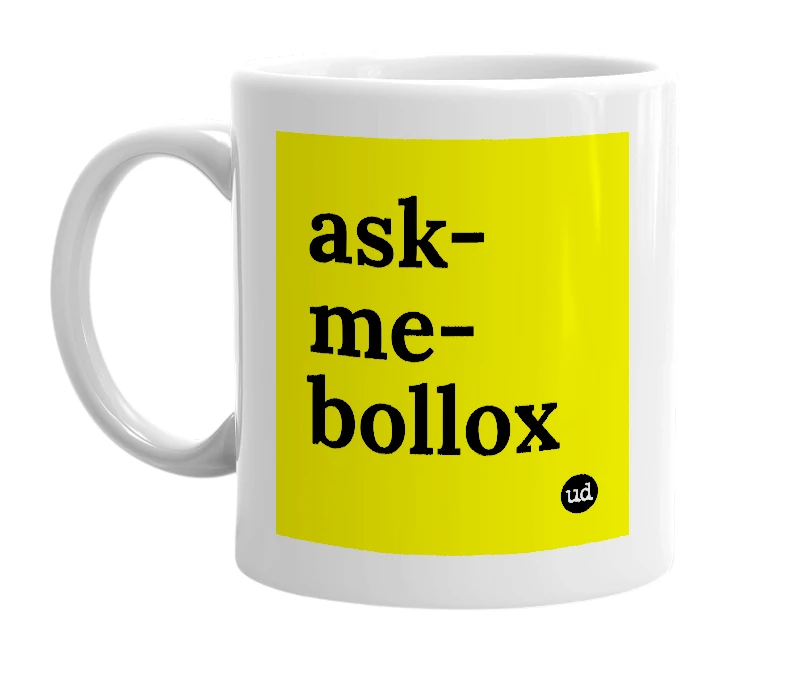 White mug with 'ask-me-bollox' in bold black letters