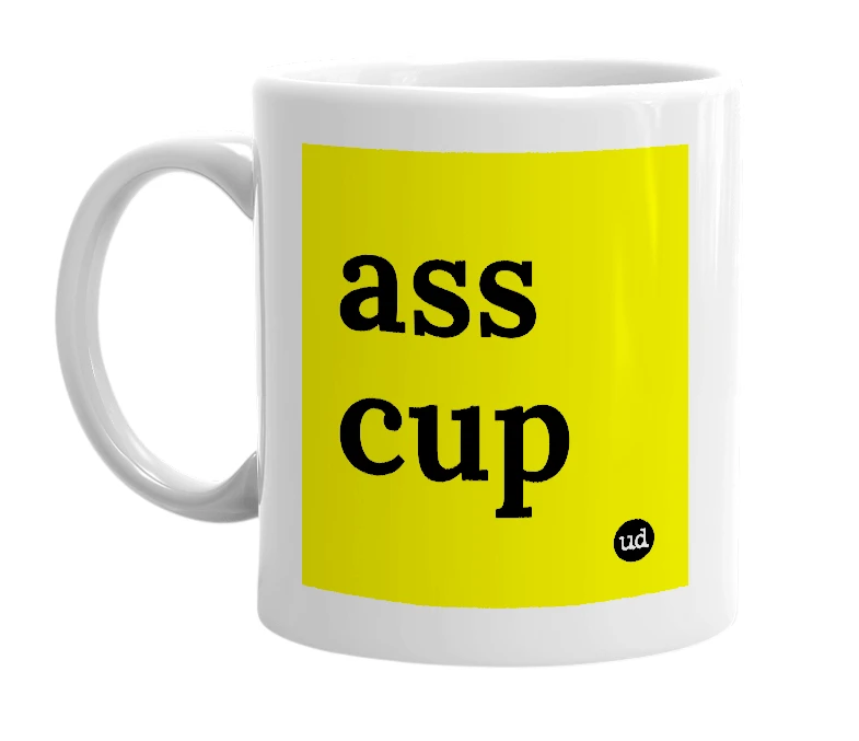 White mug with 'ass cup' in bold black letters