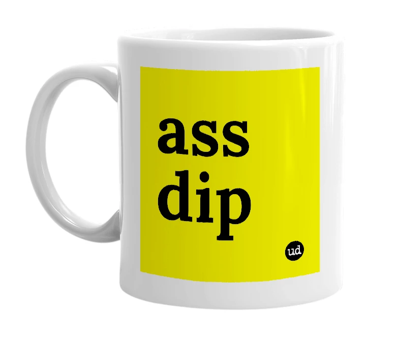 White mug with 'ass dip' in bold black letters