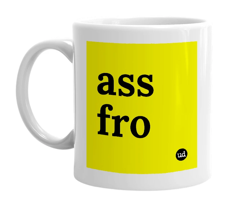 White mug with 'ass fro' in bold black letters
