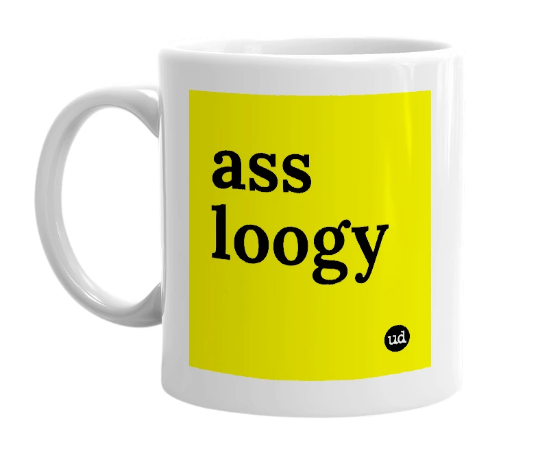 White mug with 'ass loogy' in bold black letters