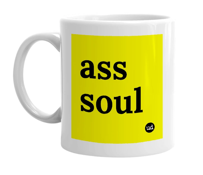 White mug with 'ass soul' in bold black letters