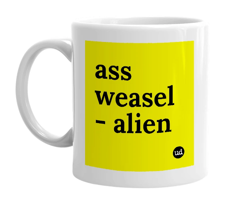 White mug with 'ass weasel - alien' in bold black letters