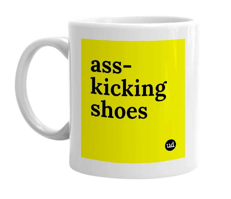 White mug with 'ass-kicking shoes' in bold black letters