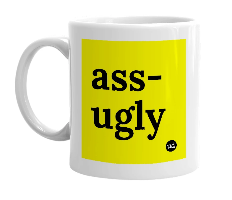White mug with 'ass-ugly' in bold black letters