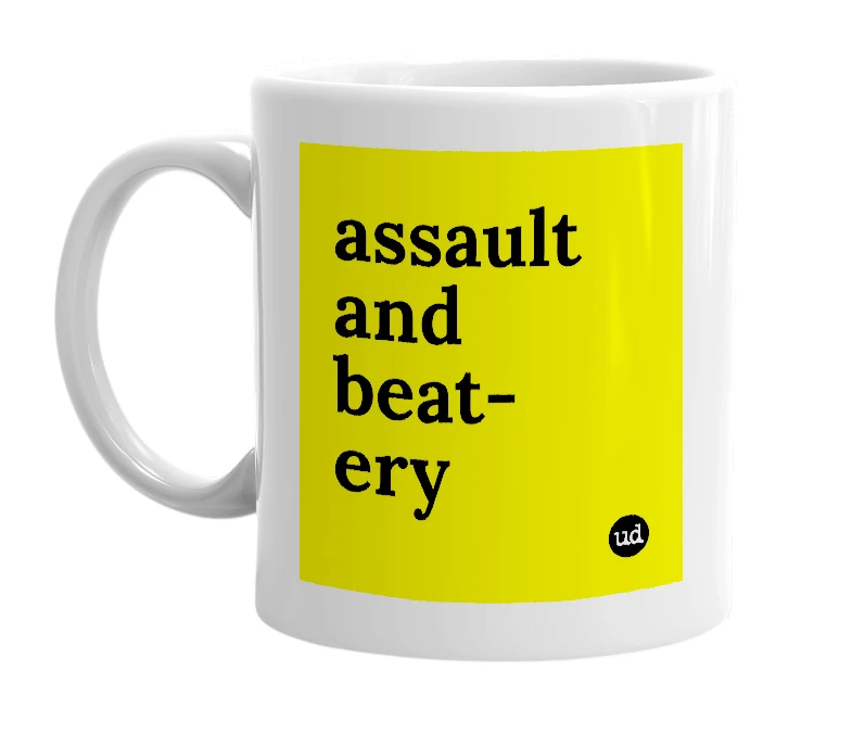 White mug with 'assault and beat-ery' in bold black letters