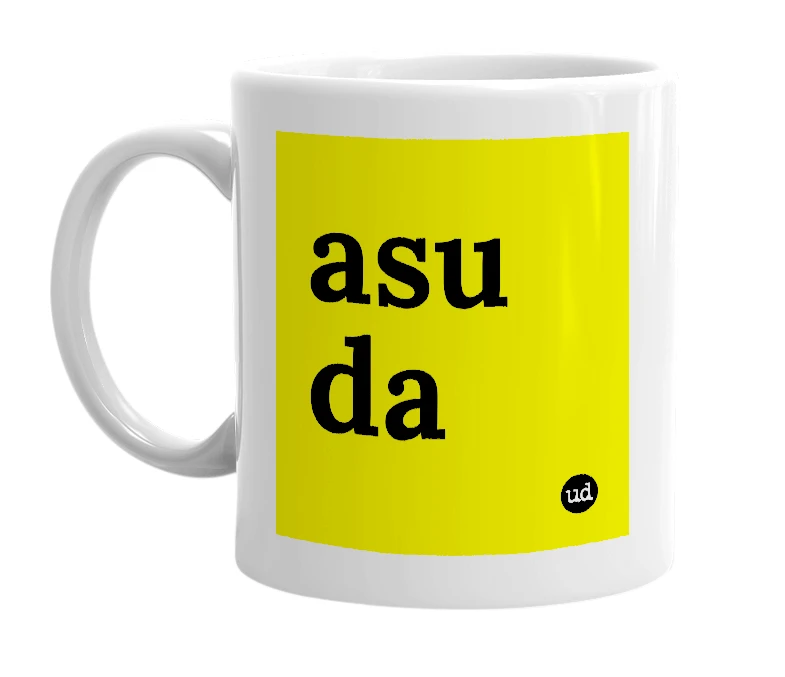 White mug with 'asu da' in bold black letters