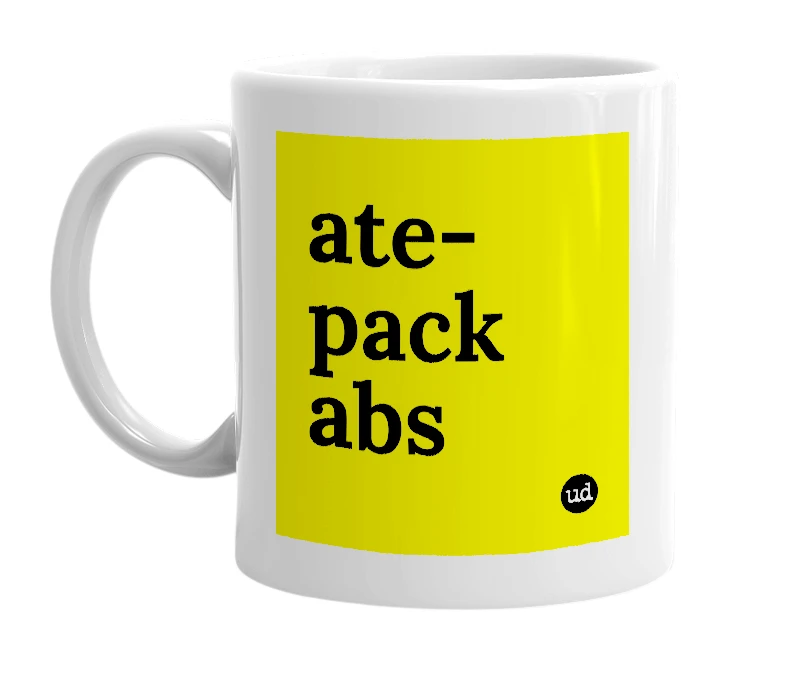 White mug with 'ate-pack abs' in bold black letters
