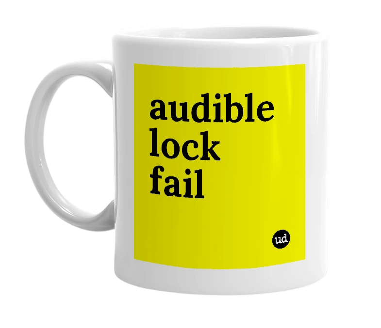 White mug with 'audible lock fail' in bold black letters