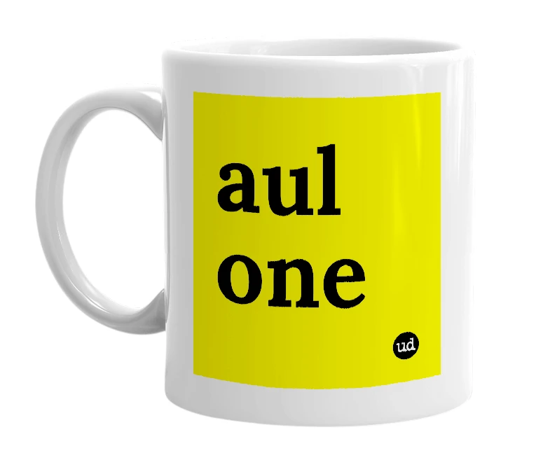 White mug with 'aul one' in bold black letters