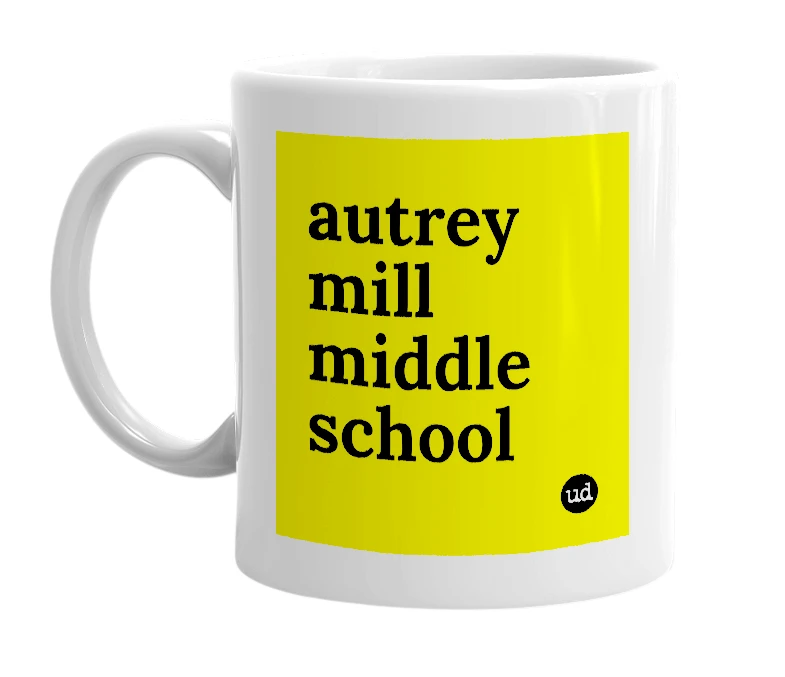 White mug with 'autrey mill middle school' in bold black letters