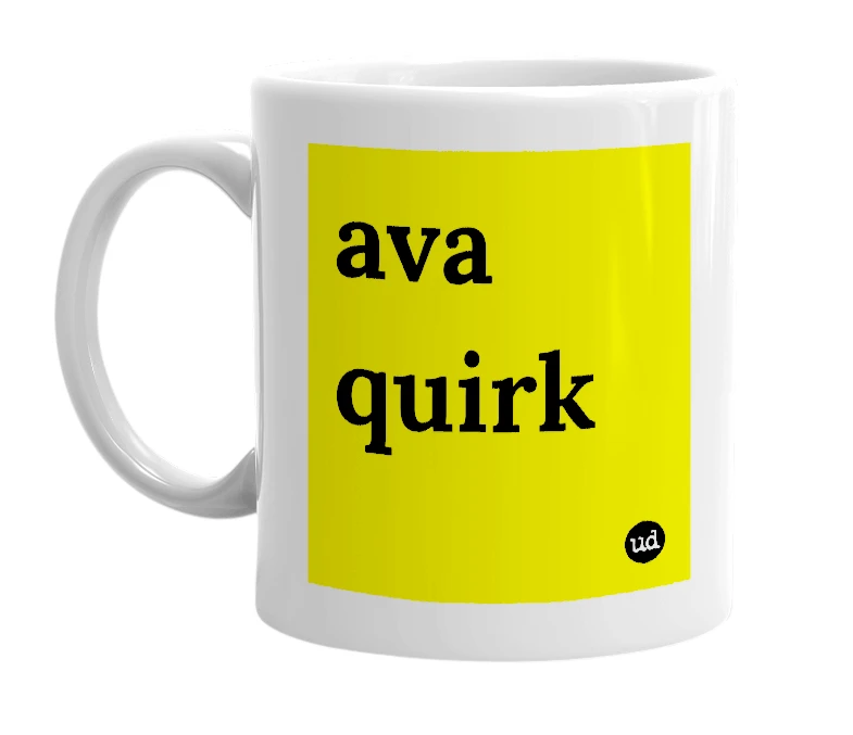 White mug with 'ava quirk' in bold black letters