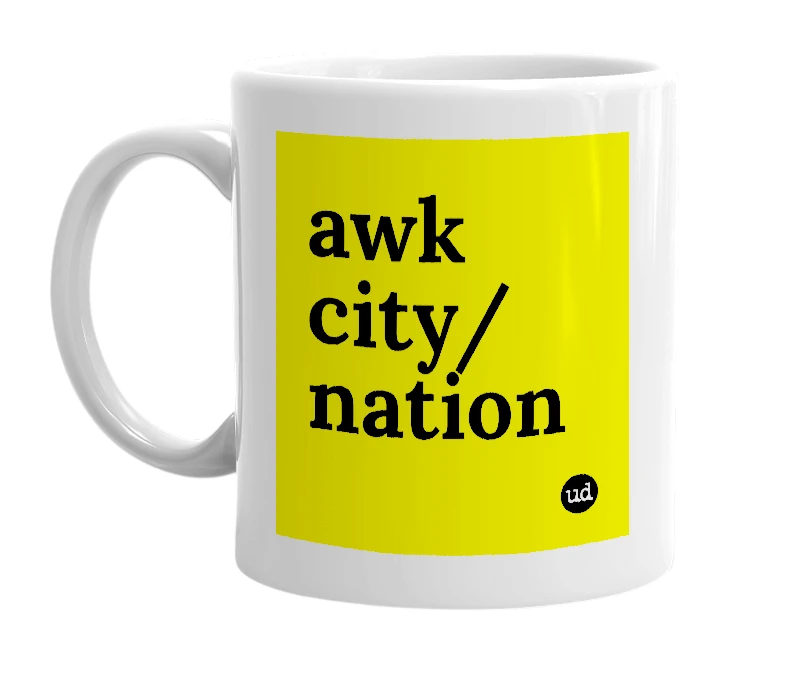 White mug with 'awk city/nation' in bold black letters