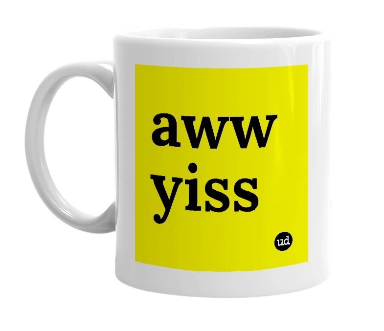 White mug with 'aww yiss' in bold black letters