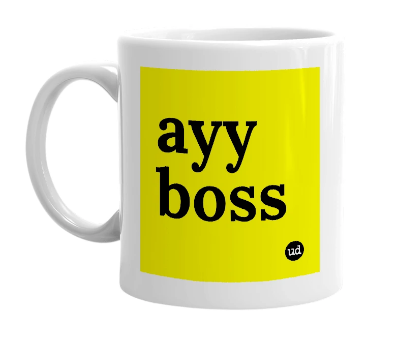 White mug with 'ayy boss' in bold black letters