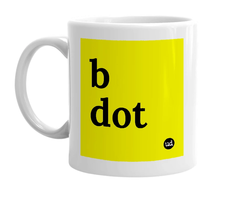 White mug with 'b dot' in bold black letters