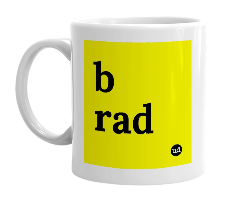 White mug with 'b rad' in bold black letters