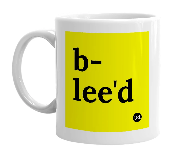 White mug with 'b-lee'd' in bold black letters