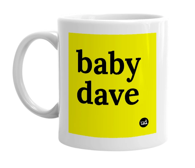 White mug with 'baby dave' in bold black letters