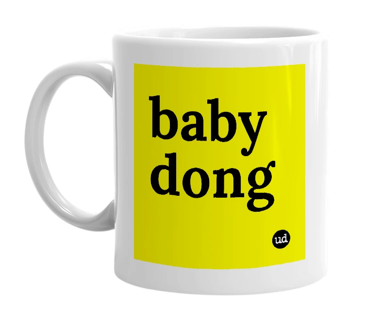 White mug with 'baby dong' in bold black letters