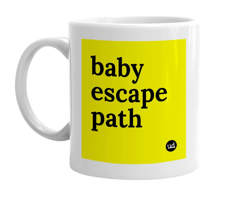 White mug with 'baby escape path' in bold black letters