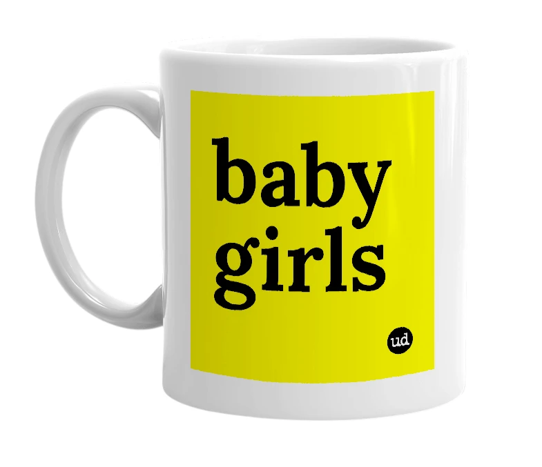 White mug with 'baby girls' in bold black letters