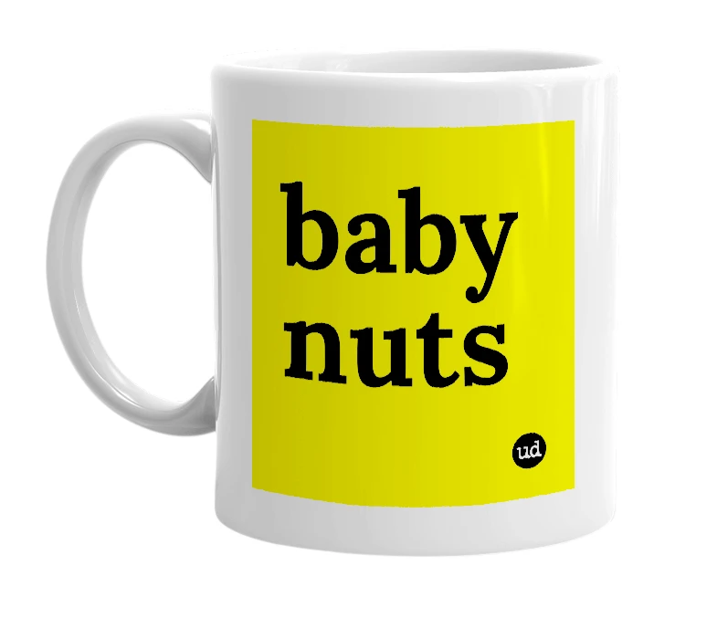 White mug with 'baby nuts' in bold black letters