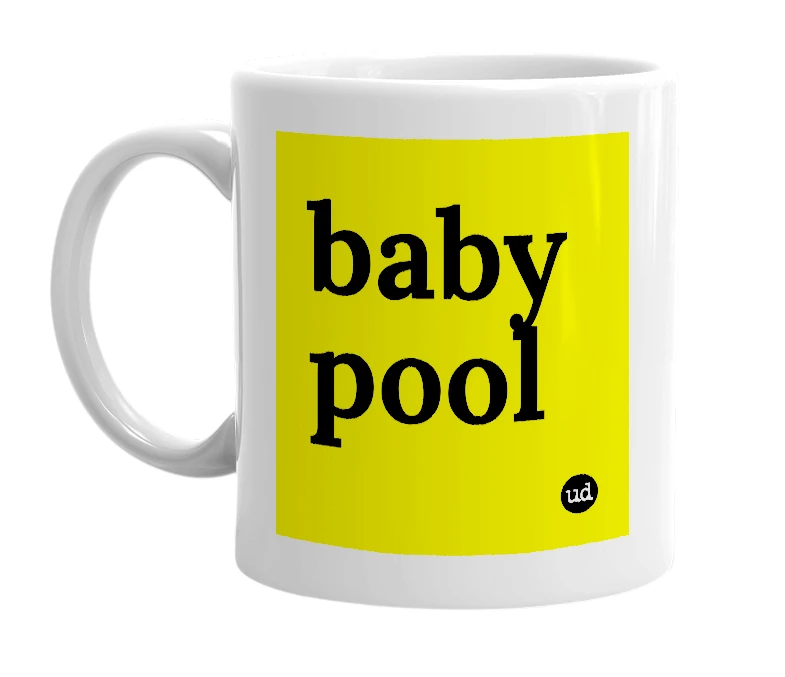 White mug with 'baby pool' in bold black letters