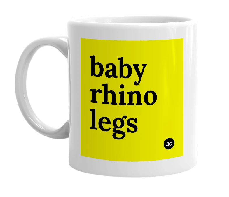 White mug with 'baby rhino legs' in bold black letters