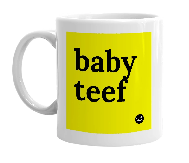 White mug with 'baby teef' in bold black letters