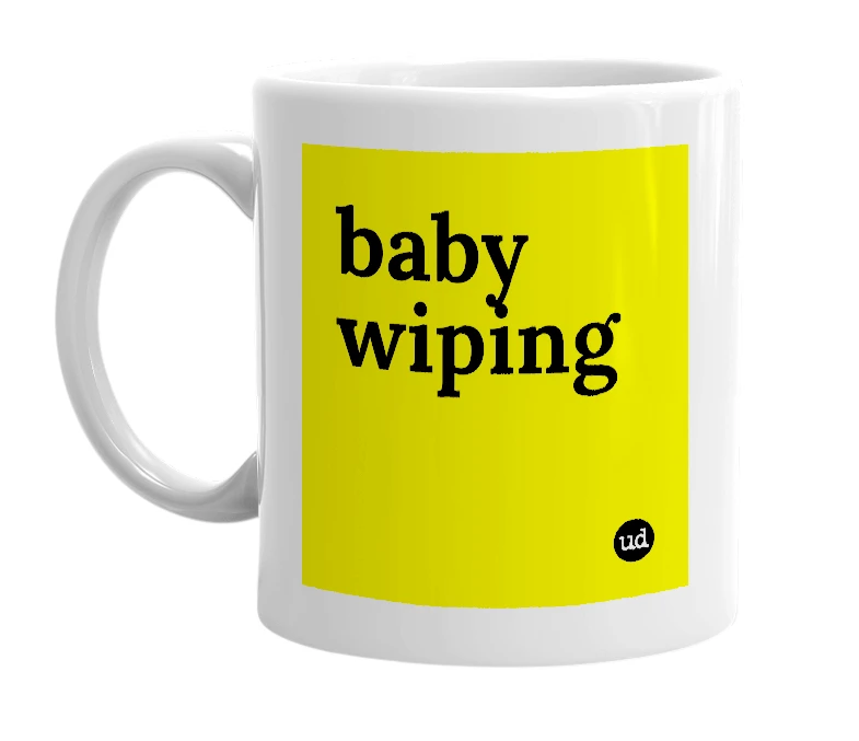 White mug with 'baby wiping' in bold black letters