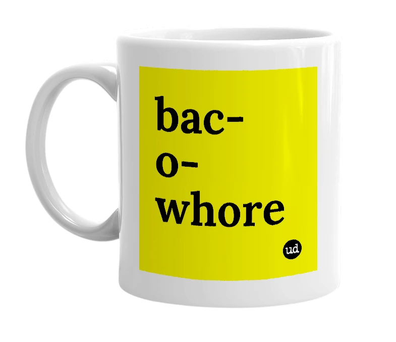 White mug with 'bac-o-whore' in bold black letters