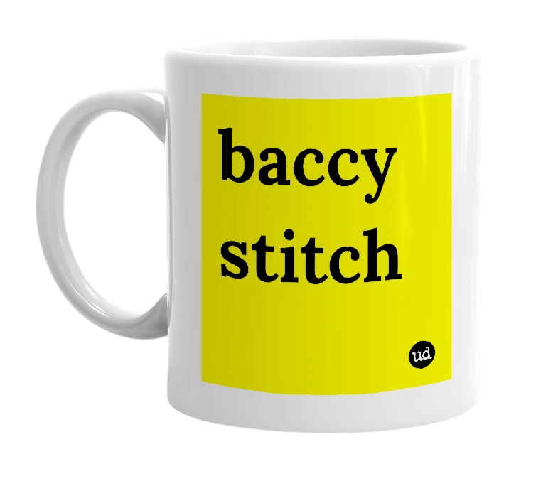 White mug with 'baccy stitch' in bold black letters