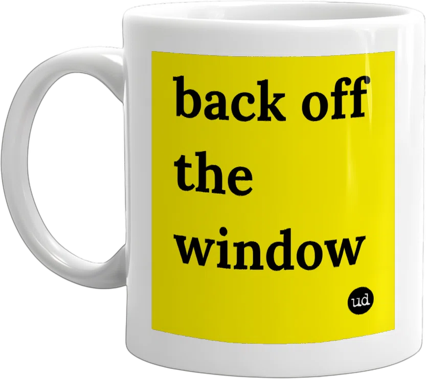 back off the window front