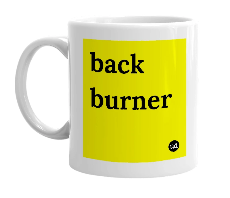 White mug with 'back burner' in bold black letters