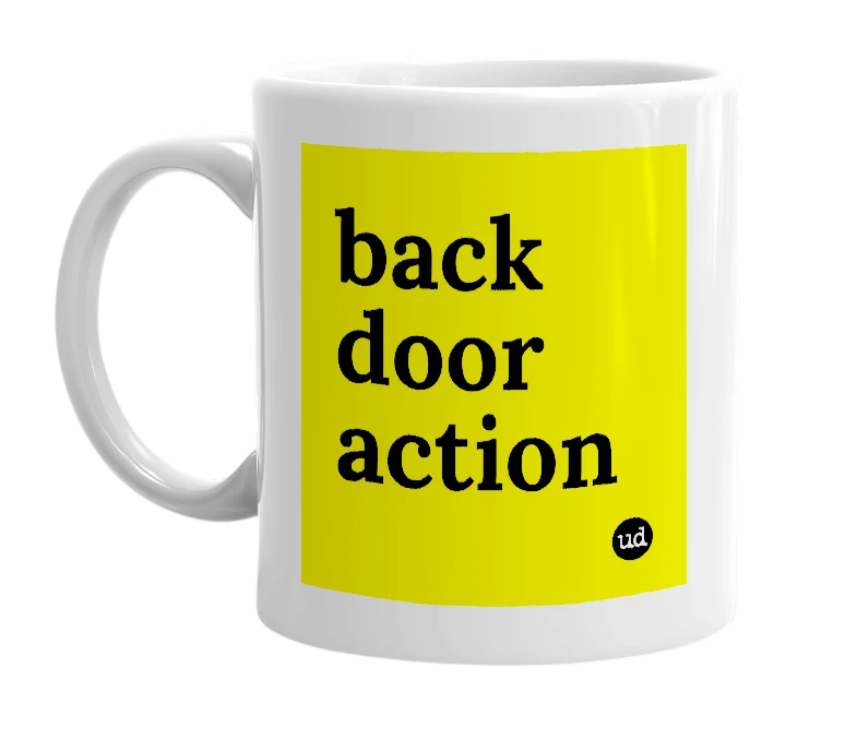 White mug with 'back door action' in bold black letters