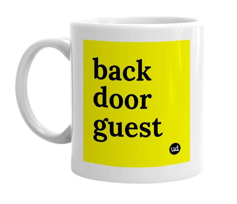 White mug with 'back door guest' in bold black letters