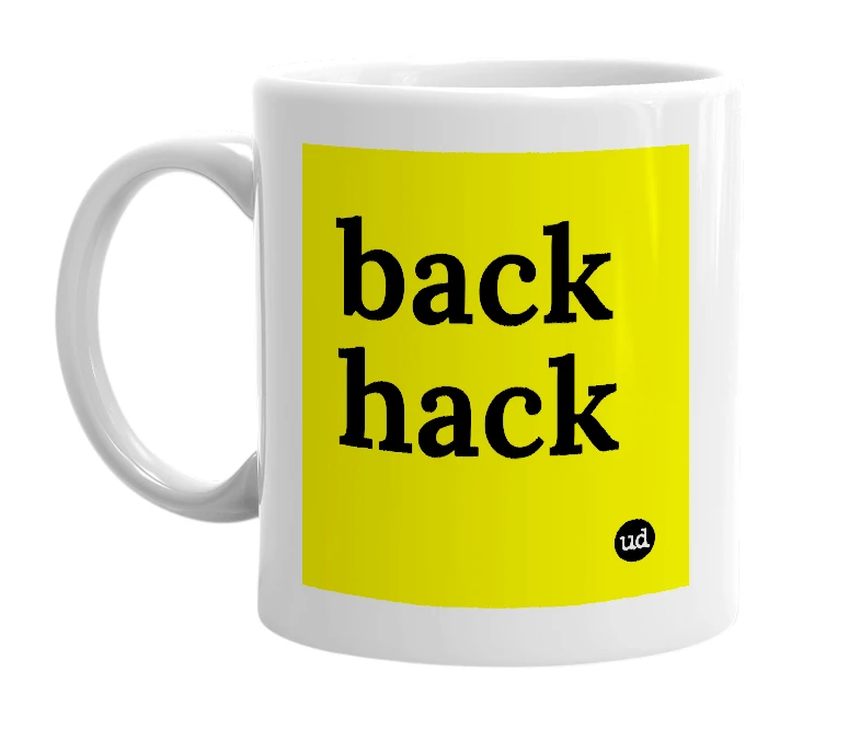 White mug with 'back hack' in bold black letters