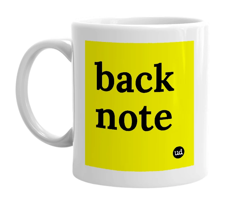 White mug with 'back note' in bold black letters